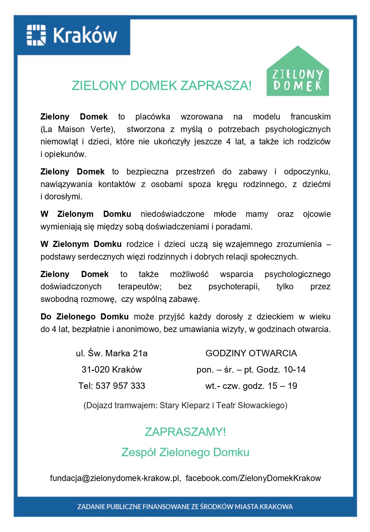 Na obrazku widać ulotkę z informacją o miejscu dla małych dzieci i ich opiekunów Zielony Domek To bezpieczna przestrzeń do zabawy odpoczynku i rozmów Można przyjść bez zapisu w wyznaczonych godzinach